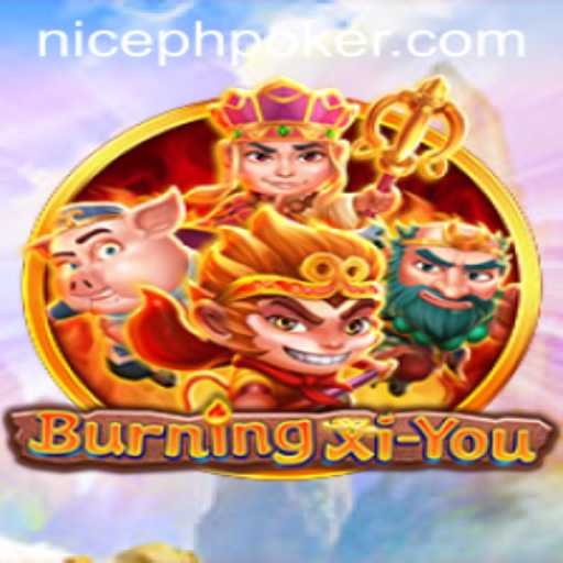 Exploring the Epic Adventure: BurningXiYou Game Overview